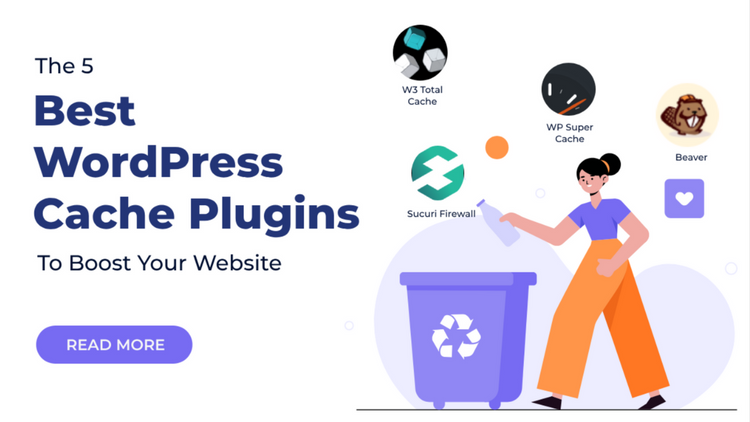 Plugin Cache The 5 Best WordPress Cache Plugins To Boost Your Website