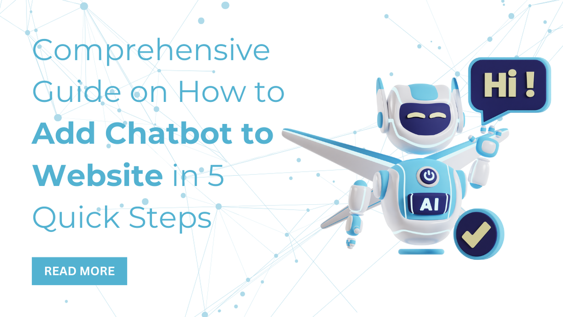 Guide on How to add chatbot to website in 5 quick steps