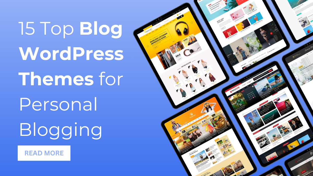 15 Top Blog WordPress Themes for Personal Blogging
