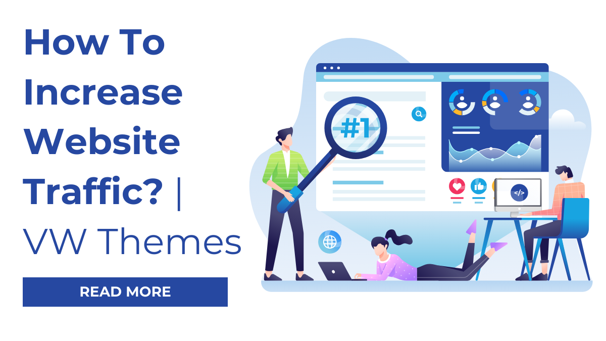 Increased Traffic Examples How To Increase Website Traffic | VW Themes