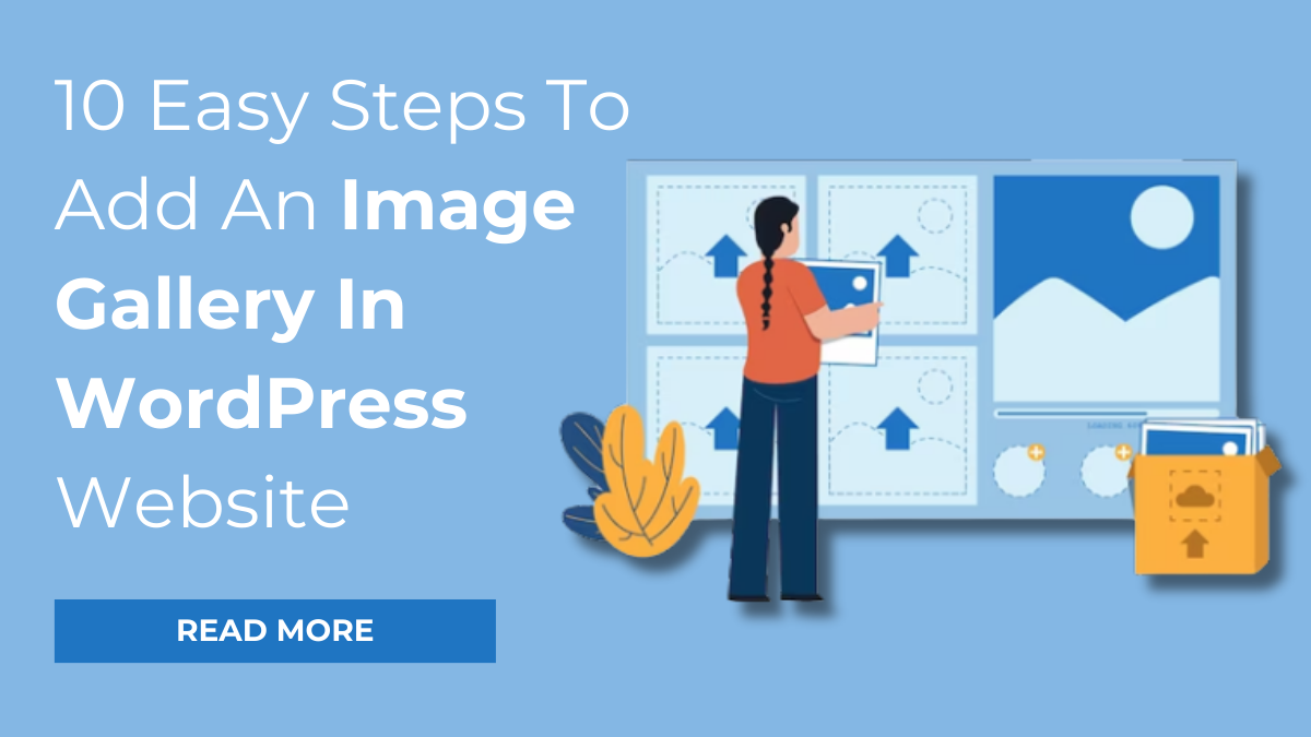 Add Gallery 10 Easy Steps To Add An Image Gallery In WordPress Website