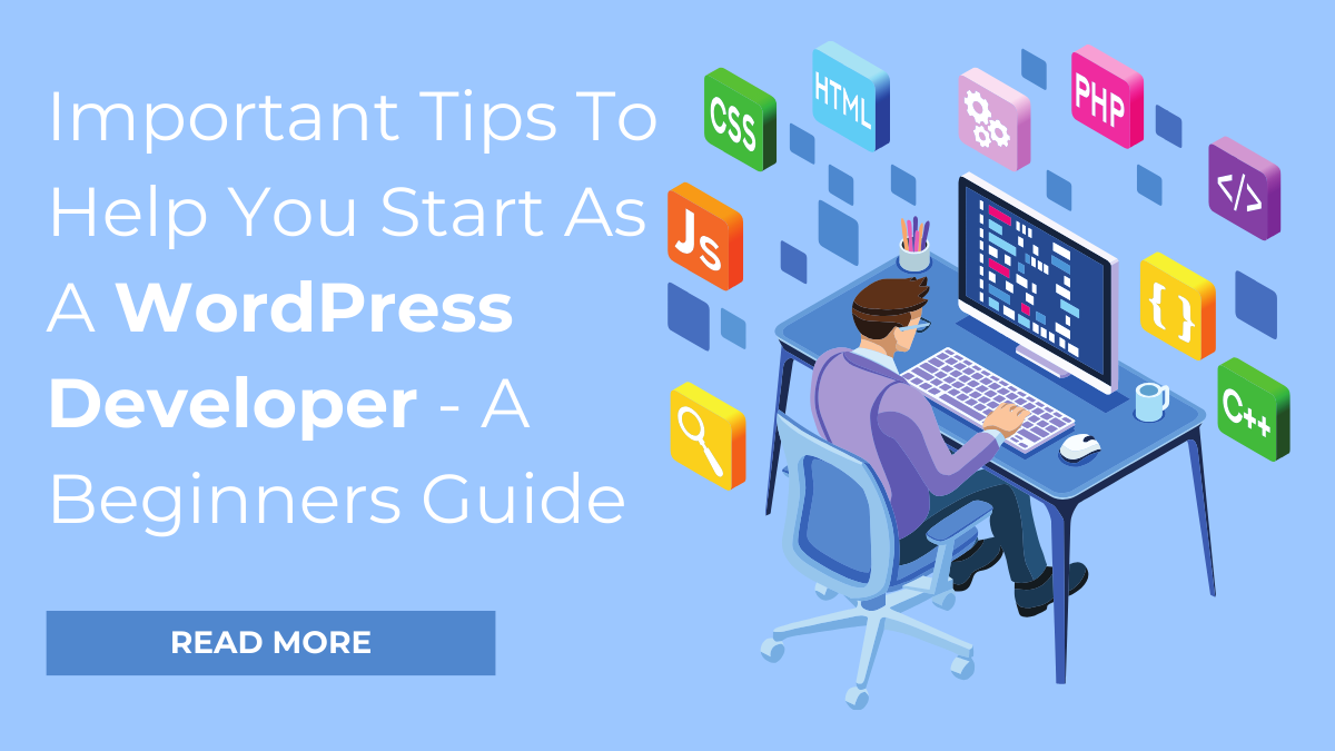 Important Tips For A WordPress Developer- A Beginners Guide