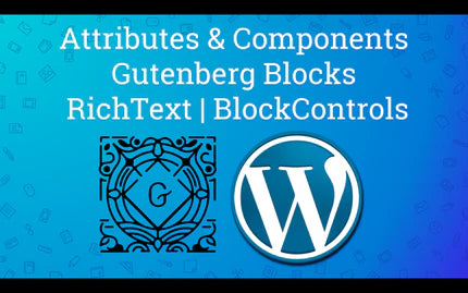 How To Get Started With Attributes And Components In Gutenberg Blocks