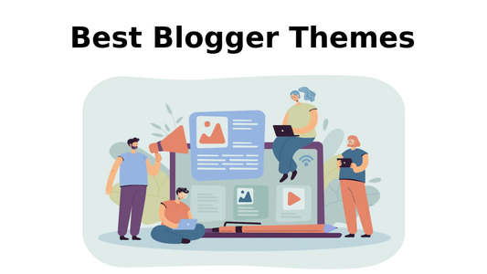 Best Blogger Themes