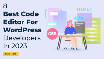 8 Best Code Editor For WordPress Developers In 2023