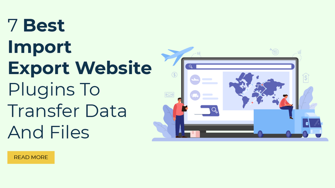 Import Or Export File 7 Best Import Export Website Plugins To Transfer Data And Files
