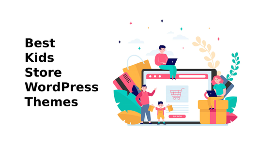 Best Kids Store WordPress Themes