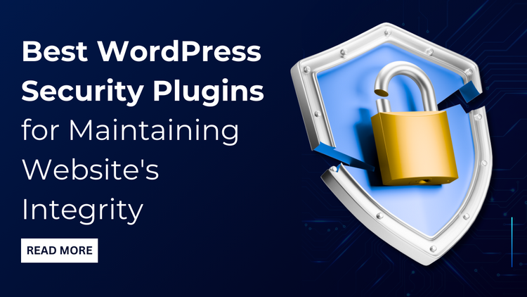 Best WordPress Security Plugins for Maintaining Website's Integrity