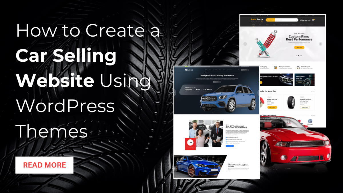 How to Create a Car Selling Website Using WordPress Themes