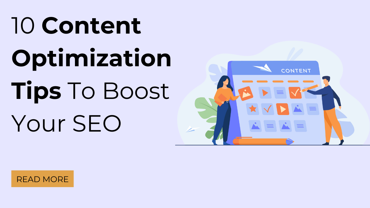10 Content Optimization Tips To Boost Your SEO