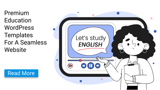 Top Education WordPress Templates For A Seamless Website