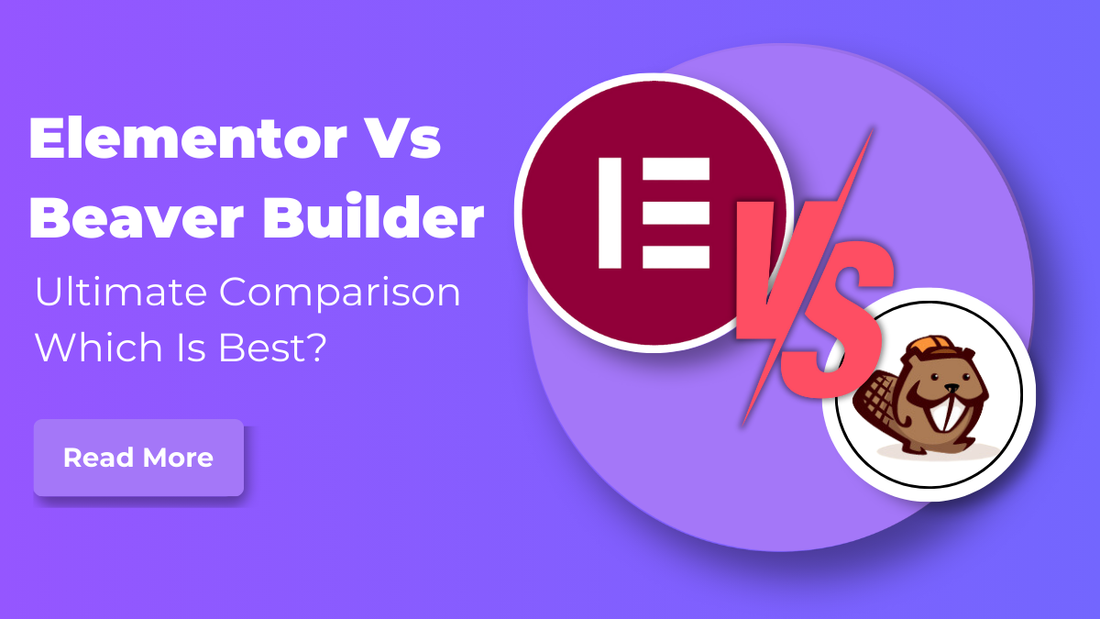 Elementor Vs Beaver Builder