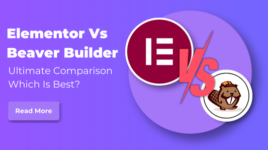 Elementor Vs Beaver Builder