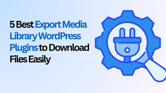Export Media Library WordPress Plugins 