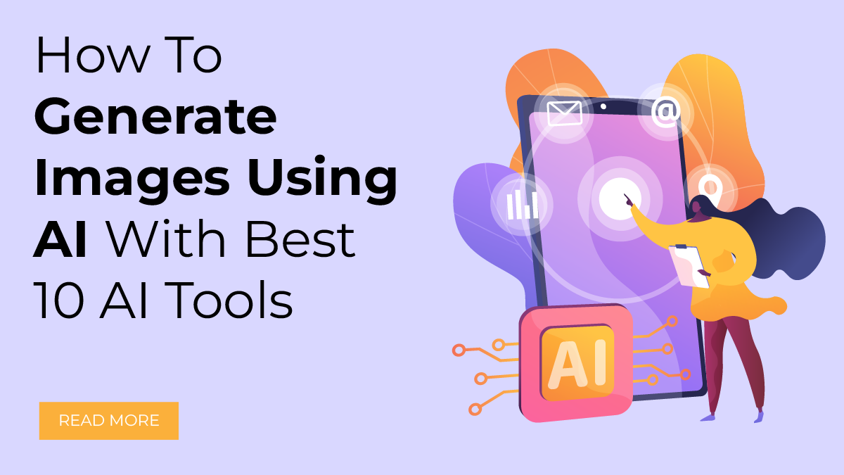 How to Generate Image Using AI with Best 10 AI Tools