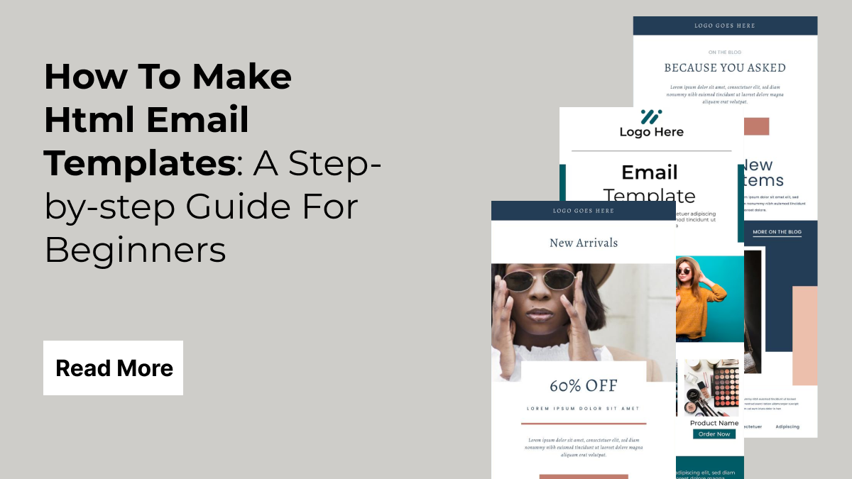 How To Make Html Email Templates: A Step-by-step Guide For Beginners