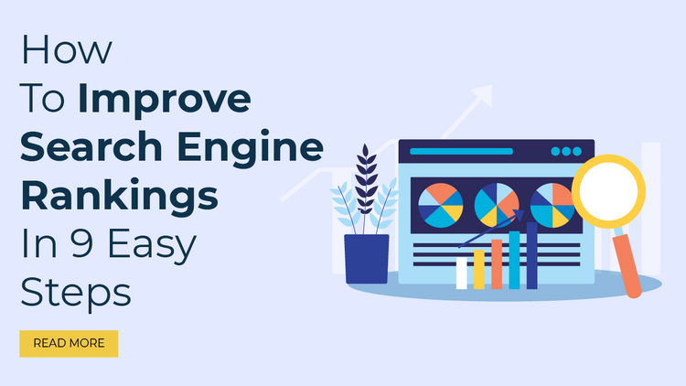 How To Improve Search Engine Rankings In 9 Easy Steps