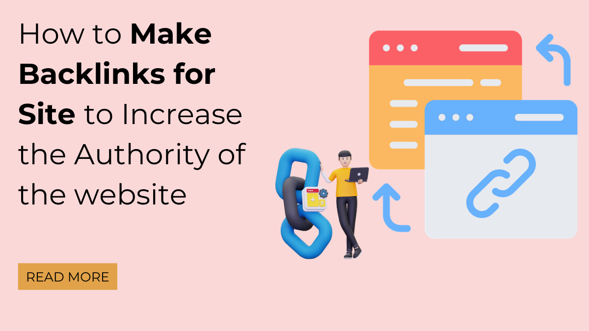 How to Make Backlinks for Site to Increase Authority of the website