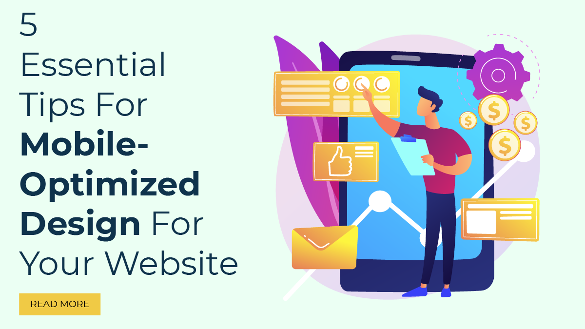 5 Essential Tips For Mobile-Optimized Design For Your Website