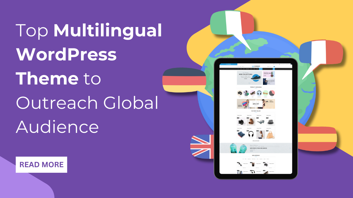 Top Multilingual WordPress Themes to Outreach Global Audience