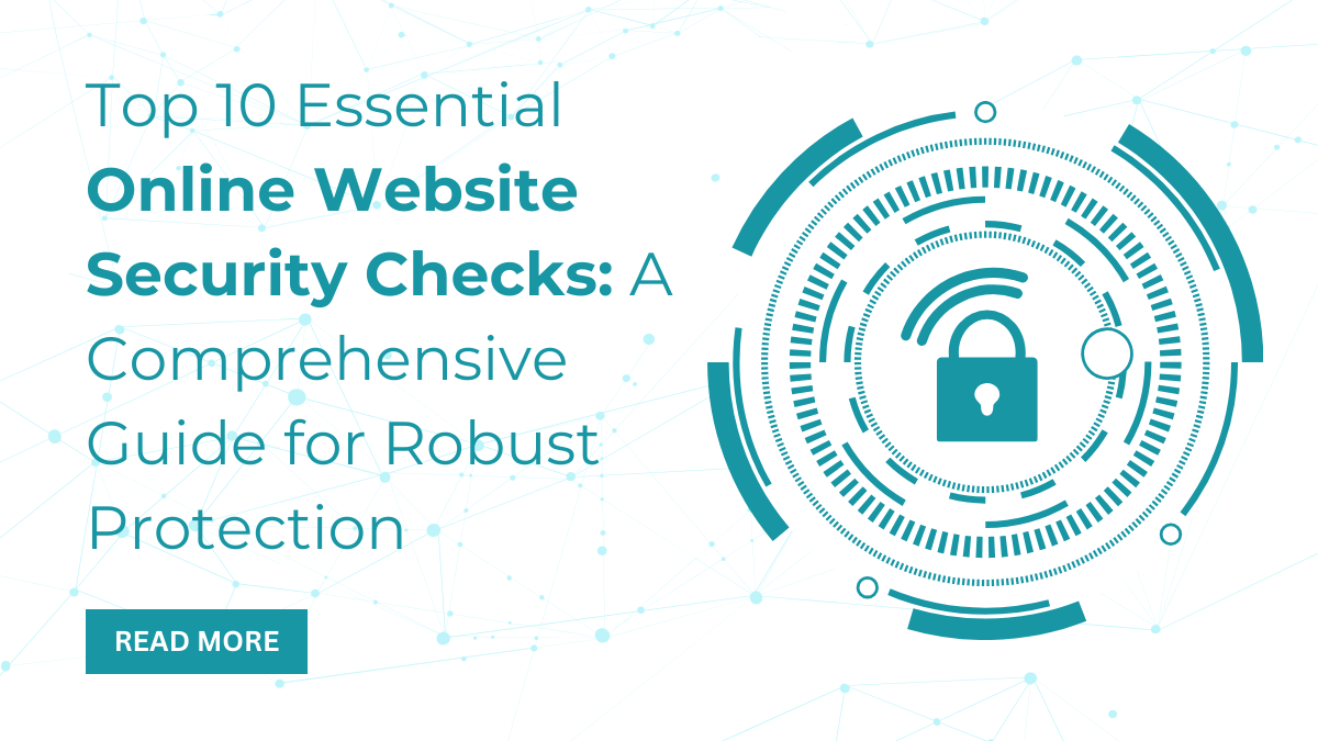 Top 10 Essential Online Website Security Checks To Protect Site