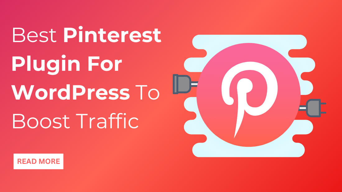 Best Pinterest Plugin For WordPress To Boost Traffic