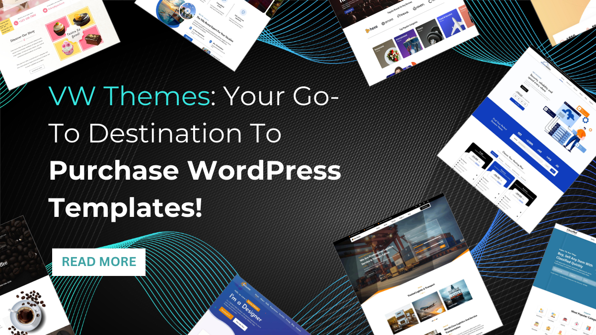 VW Themes Your GoTo Destination To Purchase WordPress Templates!