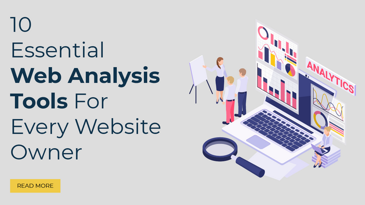 10 Essential Web Analysis Tools For Every Website Owner
