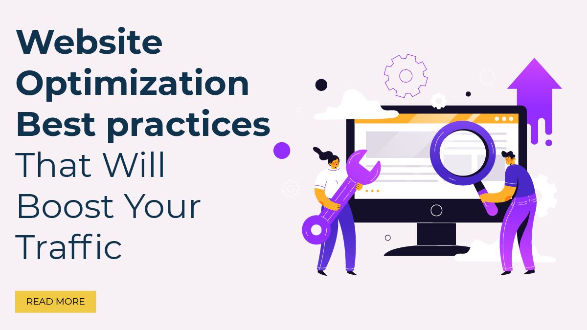 Technical Web Optimization Website Optimization Best practices That Will Boost Your Traffic