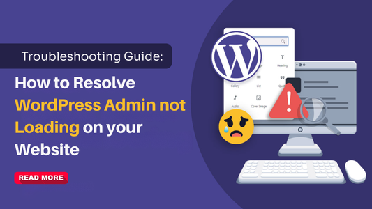 How to Resolve WordPress Admin not Loading on your Website