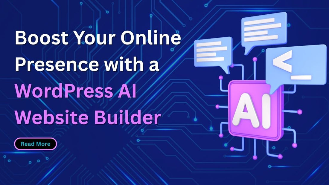 Boost Your Online Presence with a WordPress AI Website Builder