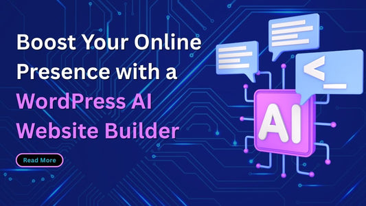 Boost Your Online Presence with a WordPress AI Website Builder