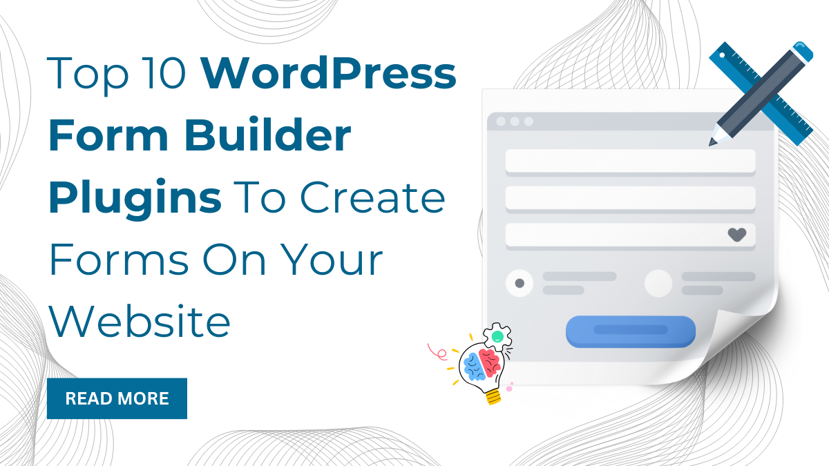 Top 10 WordPress Form Builder Plugins To Create Forms