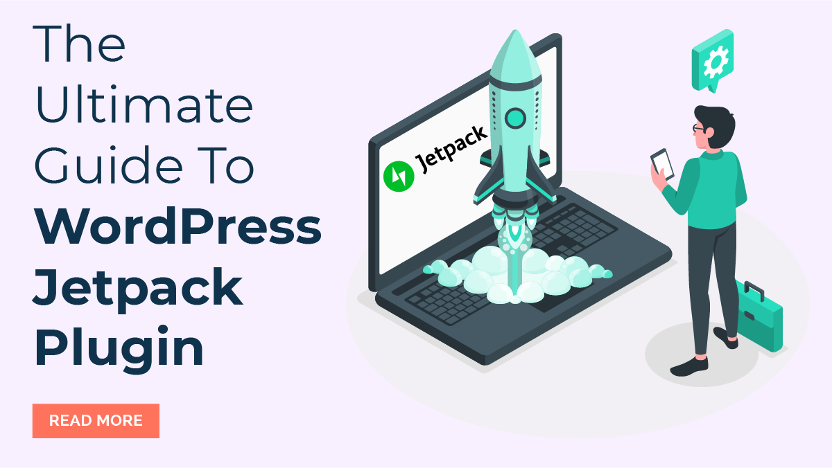 The Ultimate Guide To WordPress Jetpack Plugin