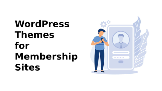 WordPress Themes for Membership Sites