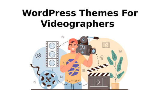 WordPress Themes For Videographers