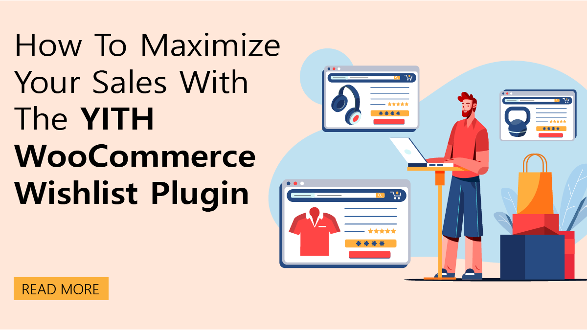 Yith How To Maximize Sales With YITH WooCommerce Wishlist Plugin