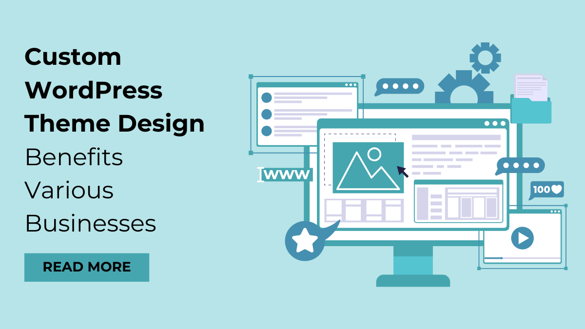 Custom WordPress Theme Design Benefits Various Businesses