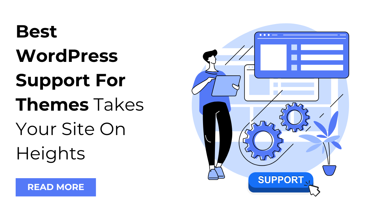 Best WordPress Support For Themes