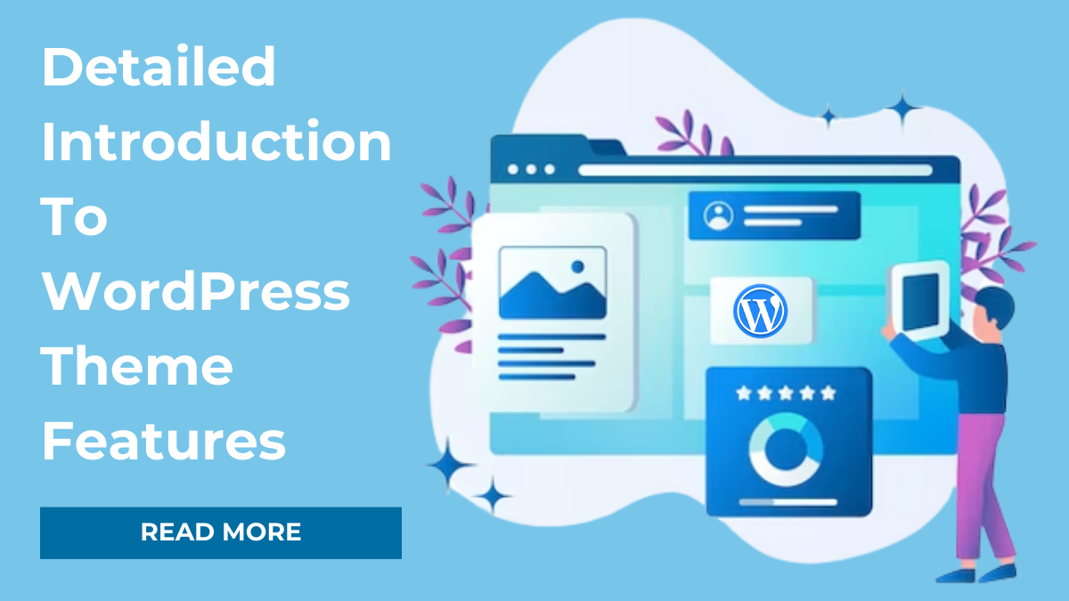 Detailed Introduction To WordPress Theme Features