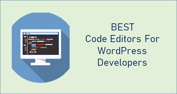 code editors WordPress developers 