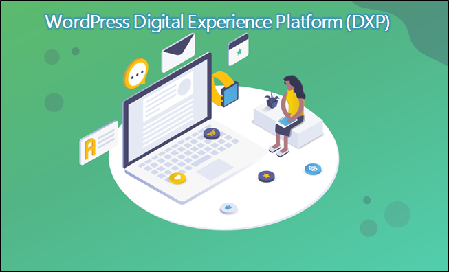 WordPress Digital Experience Platform (DXP) for Better User Experience