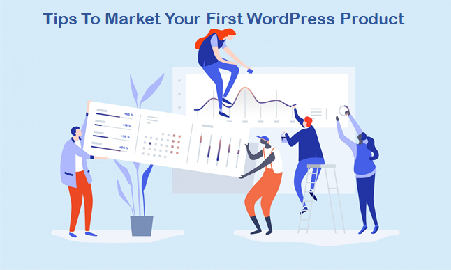 tips to market your first wordpress product 