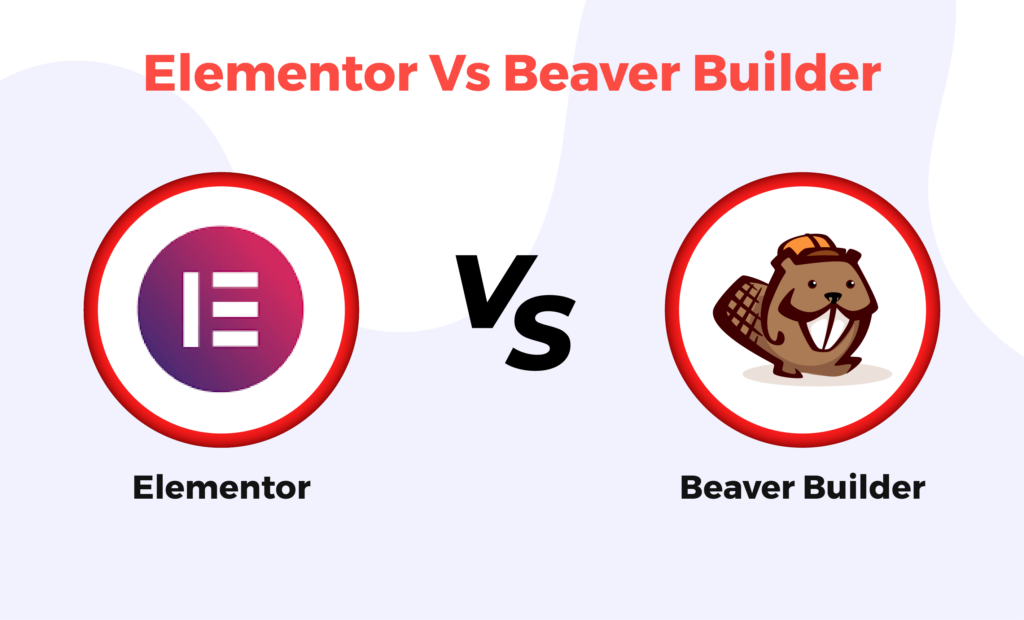 Elementor Vs Beaver Builder