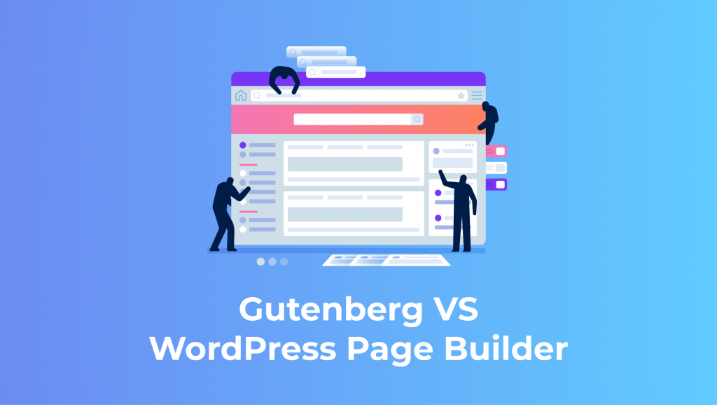 Gutenberg Vs Page Builders