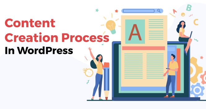 Content Creation Process In WordPress
