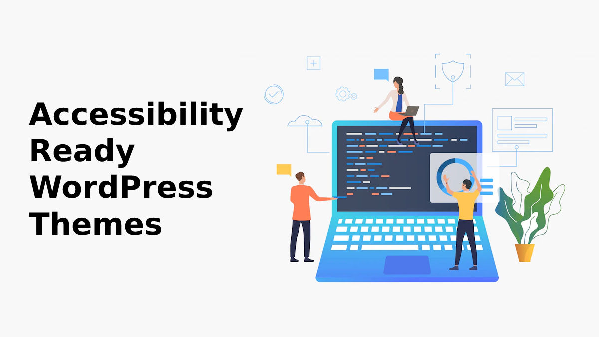Accessibility Ready WordPress Themes