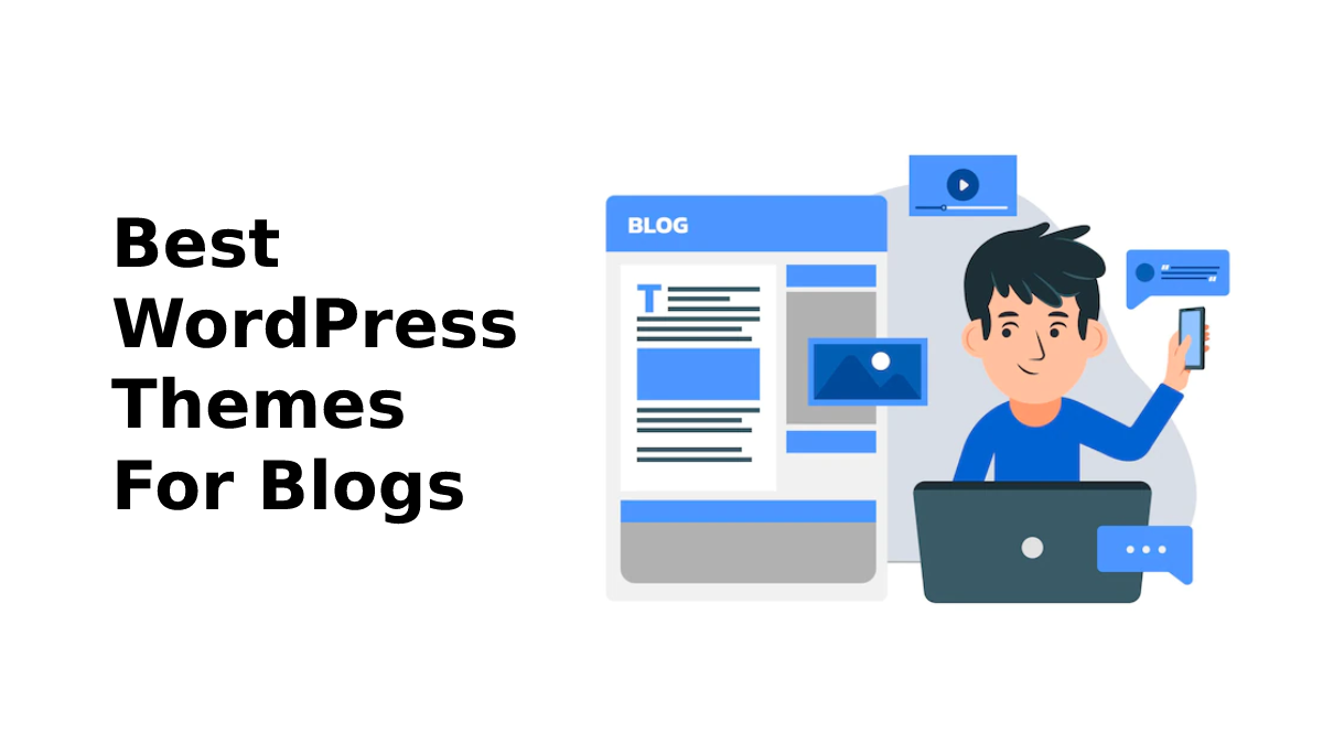 Best WordPress Themes For Blogs