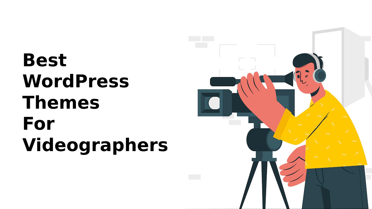 Best WordPress Themes For Videographers