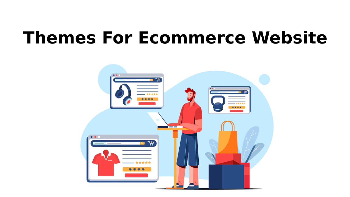 Themes For Ecommerce Website
